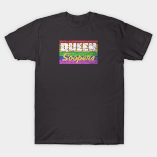 Vintage Queen Soopers - Denver Colorado LGBTQ Pride T-Shirt